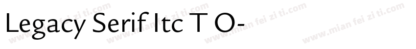 Legacy Serif Itc T O字体转换